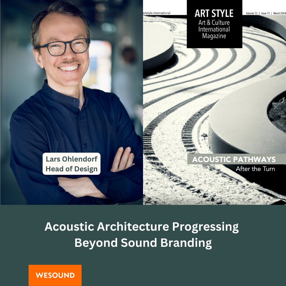 Our Head of Design Lars Ohlendorf wrote an article for the international ART STYLE magazine about next-level sound branding and immersive brand experiences. You can download the entire article!